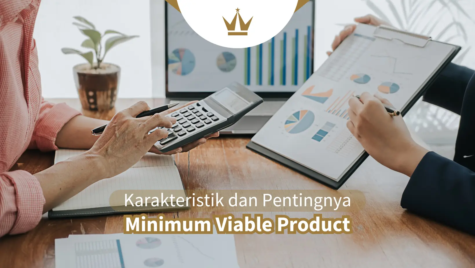 Minimum Viable Product: Karakteristik dan Pentingnya