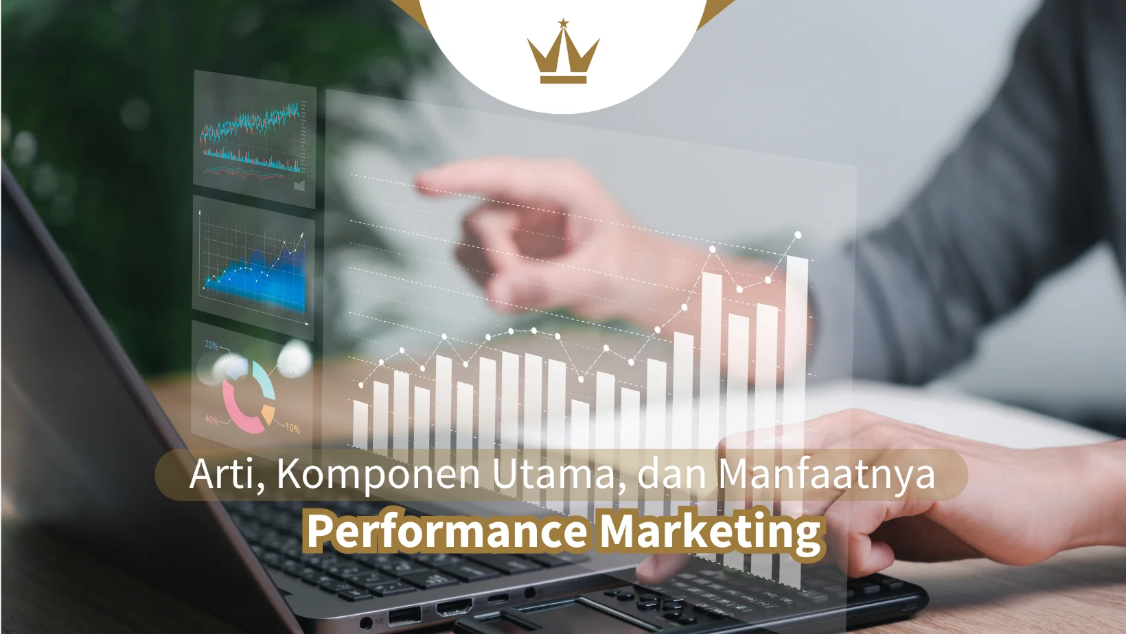 Performance Marketing: Arti, Komponen Utama, dan Manfaatnya