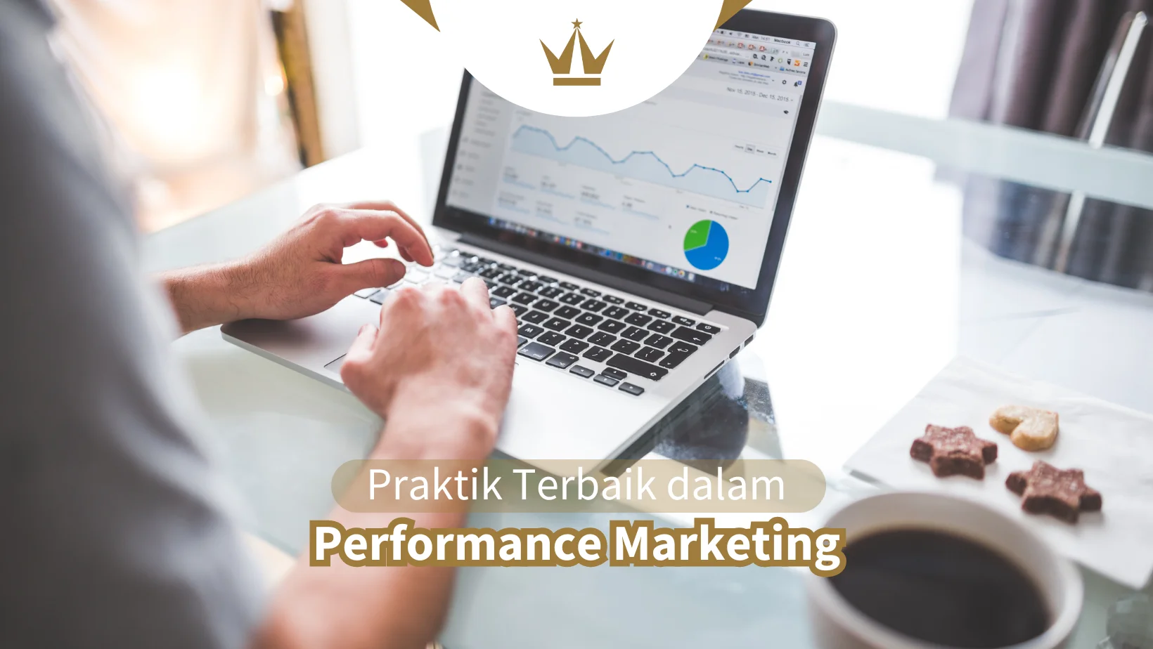 Praktik Terbaik dalam Performance Marketing