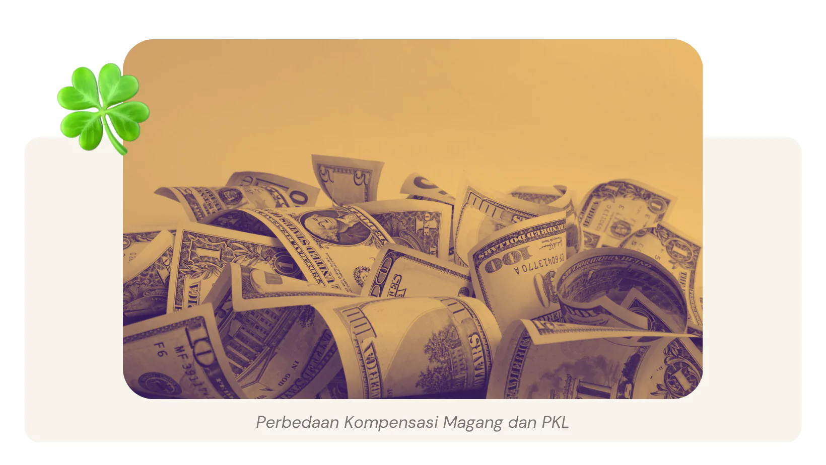 Ilustrasi kumpulan uang asing untuk section perbedaan kompensasi magang dan PKL
