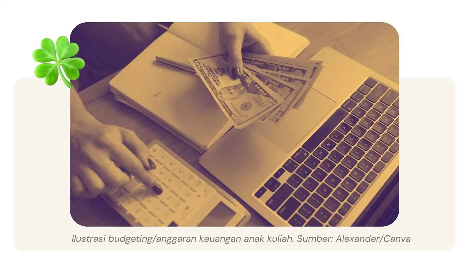 Ilustrasi budegting atau pengaggaran sebagai cara mengatur uang anak kuliah.